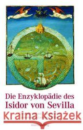 Die Enzyklopädie des Isidor von Sevilla Isidor von Sevilla Möller, Lenelotte  9783865391773