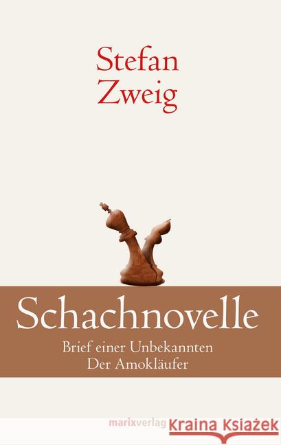 Schachnovelle : Brief einer Unbekannten. Der Amokläufer Zweig, Stefan 9783865393609