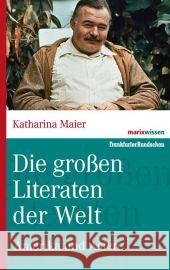 Die großen Literaten der Welt: Amerika und Asien Maier, Katharina   9783865399298