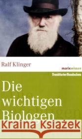 Die wichtigen Biologen Klinger, Ralf   9783865399335 marixverlag