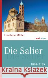 Die Salier : 1024-1125 Möller, Lenelotte; Ammerich, Hans 9783865399915