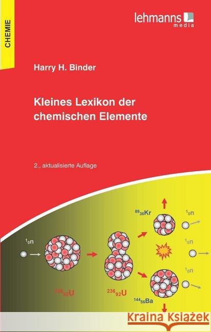 Kleines Lexikon der chemischen Elemente Binder, Harry H. 9783865418791 Lehmanns Media