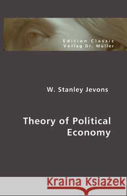 Theory of Pol itical Economy Jevons, W. Stanley 9783865507662