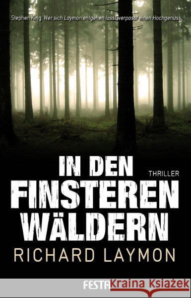 In den finsteren Wäldern : Thriller Laymon, Richard 9783865521002 Festa