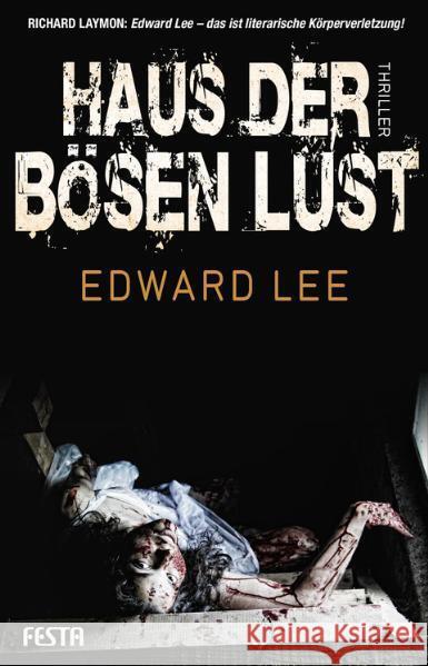 Haus der bösen Lust : Thriller. Deutsche Erstausgabe Lee, Edward 9783865521491 Festa