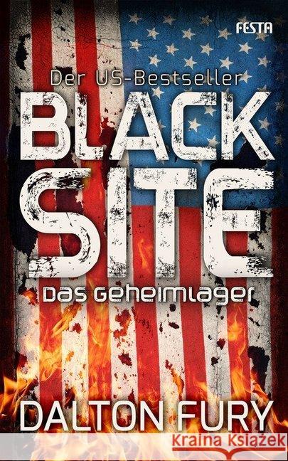 Black Site - Das Geheimlager : Deutsche Erstausgabe Fury, Dalton 9783865523594