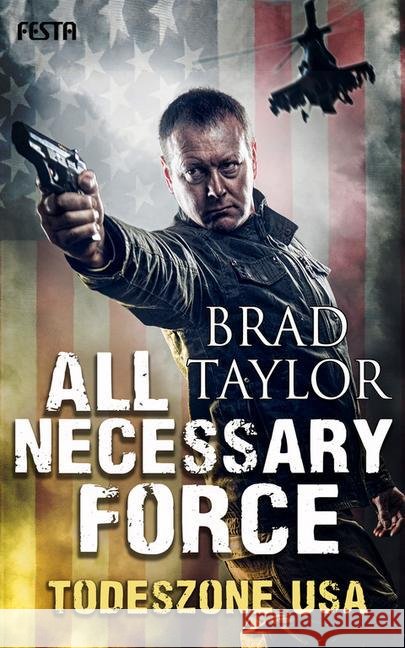 All Necessary Force - Todeszone USA Taylor, Brad 9783865524287