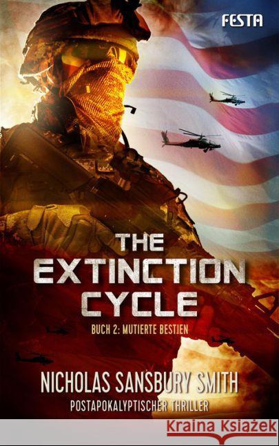 The Extinction Cycle - Mutierte Bestien : Postapokalyptischer Thriller. Deutsche Erstausgabe Sansbury Smith, Nicholas 9783865524966