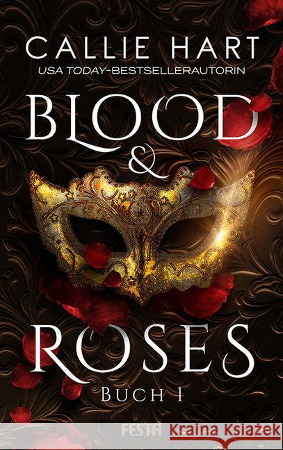 Blood & Roses. Buch.1 Hart, Callie 9783865527110