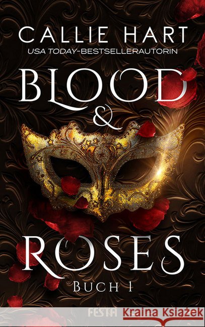Blood & Roses. Buch.1 Hart, Callie 9783865527110 Festa