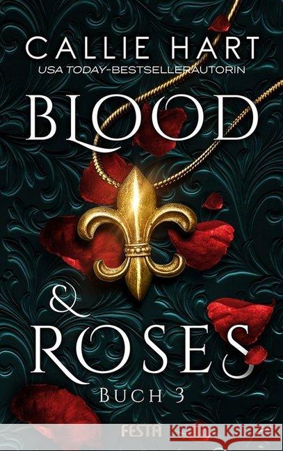 Blood & Roses. Buch.3 Hart, Callie 9783865527356