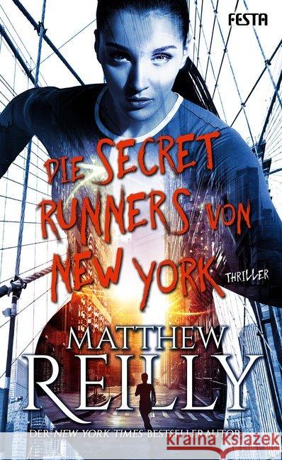 Die Secret Runners von New York : Thriller Reilly, Matthew 9783865528094 Festa