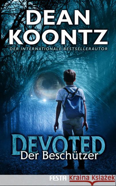 Devoted - Der Beschützer Koontz, Dean 9783865528667 Festa