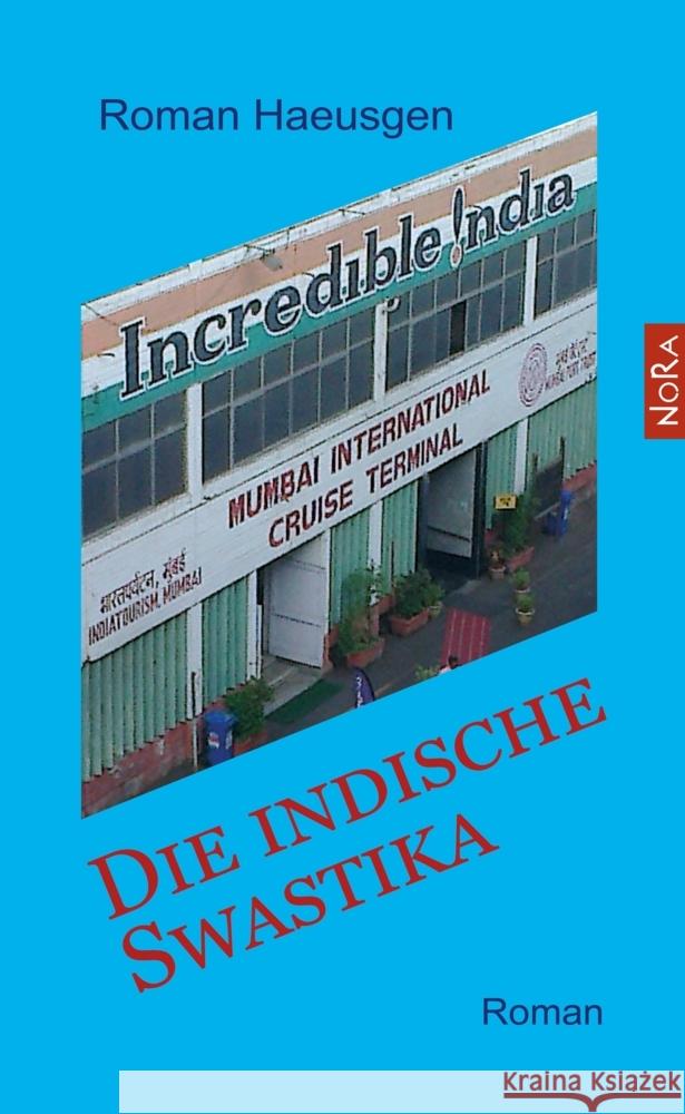 Die indische Swastika Haeusgen, Roman 9783865575197 NoRa Verlag