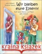 Wir bleiben eure Eltern! : Auch wenn Mama und Papa sich trennen Volmert, Julia Szesny, Susanne  9783865590282