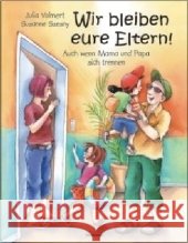 Wir bleiben eure Eltern! : Auch wenn Mama und Papa sich trennen Volmert, Julia Szesny, Susanne  9783865590282 albarello