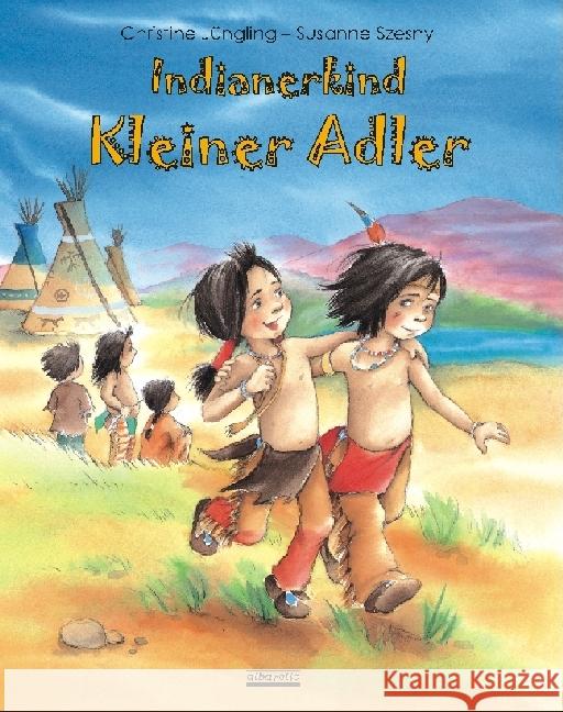 Indianerkind Kleiner Adler Jüngling, Christine 9783865591012