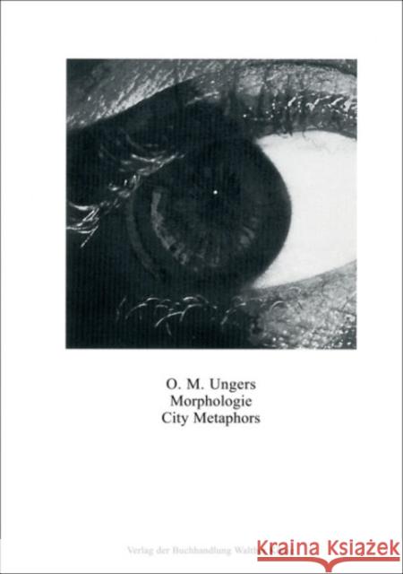 Oswald Mathias Ungers: Morphologie: City Metaphors Ungers, Oswald M.   9783865609465 Verlag der Buchhandlung Walther Konig