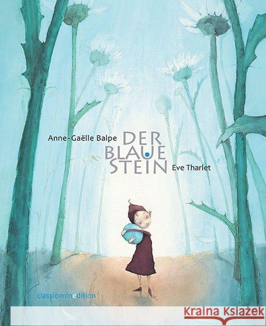 Der blaue Stein Balpe, Anne-Gaelle 9783865663597