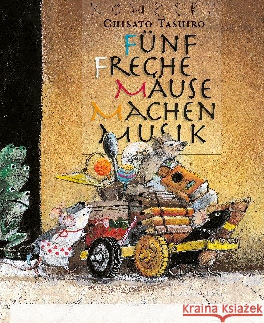 Fünf Freche Mäuse Machen Musik : Bilderbuch TASHIRO, CHISATO 9783865663672