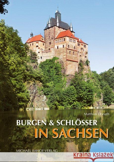 Burgen und Schlösser in Sachsen Donath, Matthias 9783865687685 Imhof, Petersberg