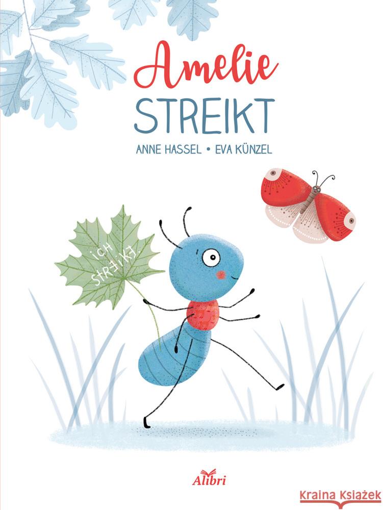 Amelie streikt : Bilderbuch Hassel, Anne 9783865692672