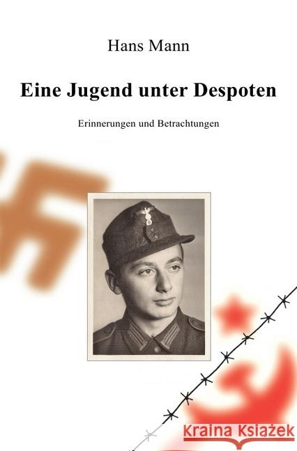 Eine Jugend unter Despoten : Erinnerungen und Betrachtungen Mann, Hans; Mann, Hans 9783865821713