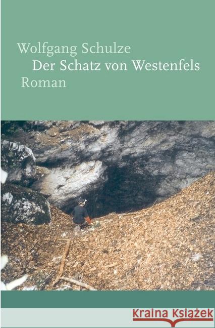 Der Schatz von Westenfels Schulze, Wolfgang; Schulze, Wolfgang 9783865825483 epubli