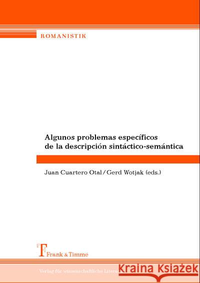 Algunos problemas especificos de la descripcion sintactico-semantica Otal, Juan C. Wotjak, Gerd  9783865960047 Frank & Timme