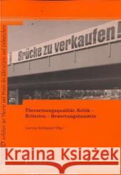 Übersetzungsqualität: Kritik - Kriterien - Bewertungshandeln Schippel, Larisa   9783865960757