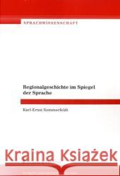 Regionalgeschichte im Spiegel der Sprache Sommerfeldt, Karl-Ernst 9783865960771