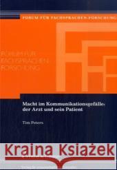 Macht im Kommunikationsgefälle: der Arzt und sein Patient Peters, Tim   9783865961815 Frank & Timme