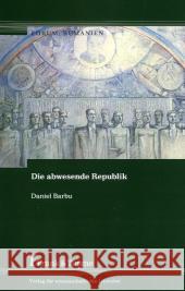 Die abwesende Republik Barbu, Daniel   9783865962089 FRANK & TIMME