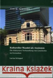 Kultureller Wandel als Ansinnen : Die diskursive Verhandlung von Geschichte im Fernsehen Schippel, Larisa   9783865962492