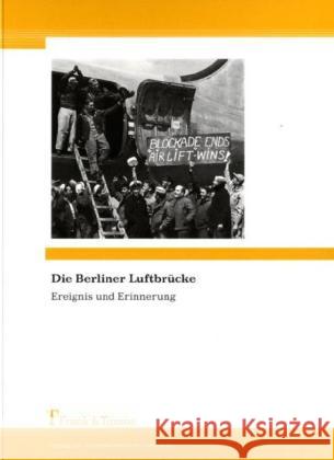 Die Berliner Luftbrücke : Ereignis und Erinnerung Kostka, Bernd von Trotnow, Helmut  9783865962676 Frank & Timme