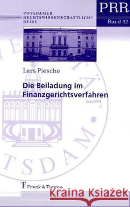 Die Beiladung im Finanzgerichtsverfahren Piesche, Lars   9783865962898 Frank & Timme