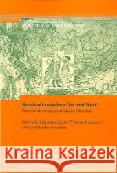 Russland zwischen Ost und West? : Gratwanderungen nationaler Identität Lehmann-Carli, Gabriela Drosihn, Yvonne Klitsche-Sowitzki, Ulrike 9783865963383 Frank & Timme