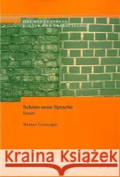 Schöne neue Sprache : Essays Creutziger, Werner   9783865963468 Frank & Timme