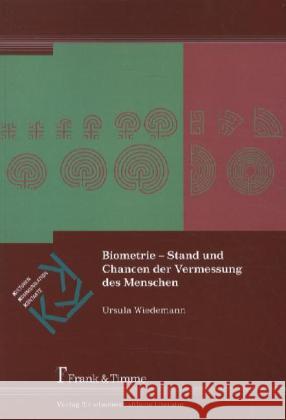 Biometrie - Stand und Chancen der Vermessung des Menschen Wiedemann, Ursula 9783865963895 Frank & Timme