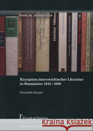 Rezeption österreichischer Literatur in Rumänien 1945-1989 Berger, Elisabeth 9783865965066 Frank & Timme