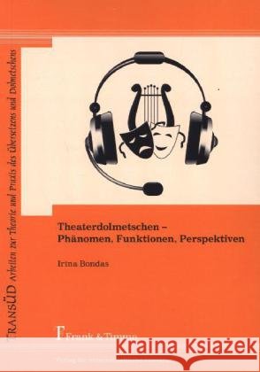 Theaterdolmetschen - Phänomen, Funktionen, Perspektiven Bondas, Irina 9783865965400 Frank & Timme