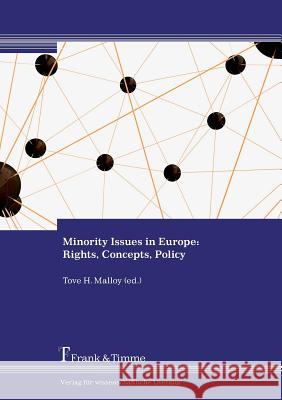 Minority Issues in Europe: Rights, Concepts, Policy Tove H. Malloy 9783865965431 Frank & Timme GmbH