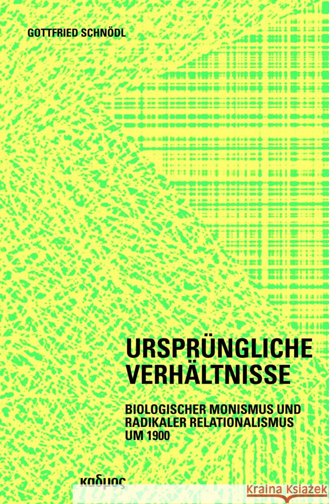 Ursprüngliche Verhältnisse Schnödl, Gottfried 9783865995322 Kulturverlag Kadmos