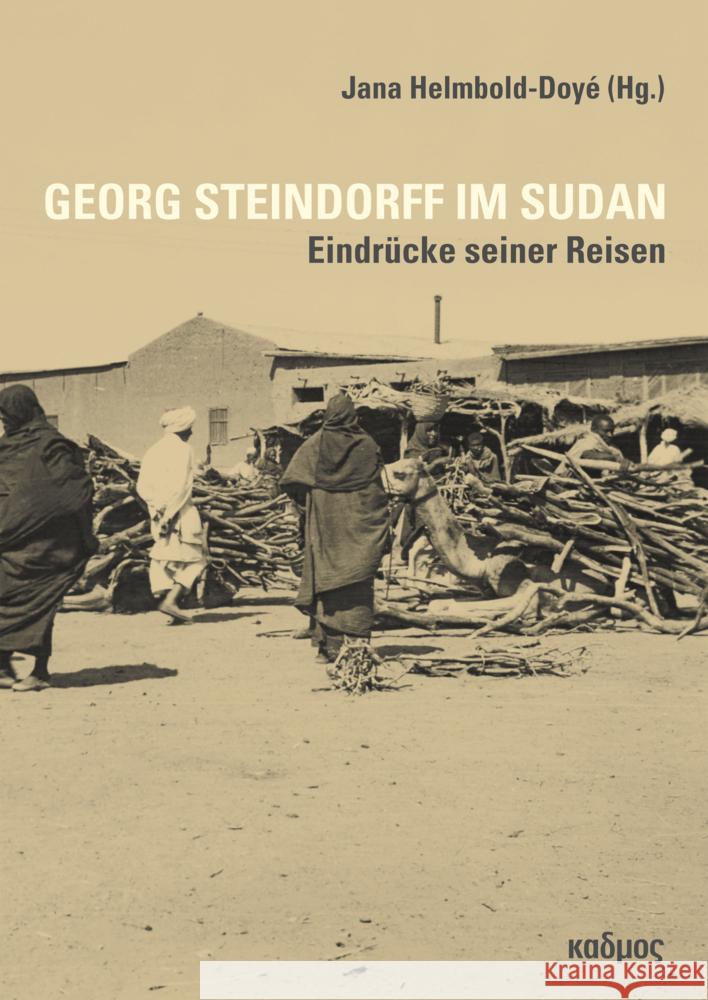 Georg Steindorff im Sudan Helmbold-Doyé, Jana 9783865995827