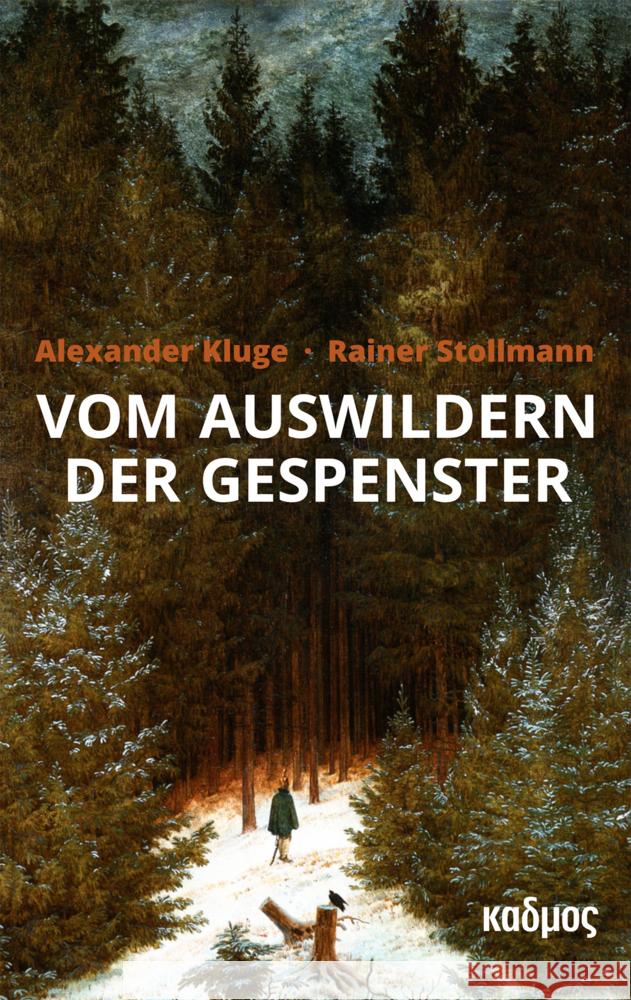 Vom Auswildern der Gespenster Kluge, Alexander, Stollmann, Rainer 9783865995834 Kulturverlag Kadmos