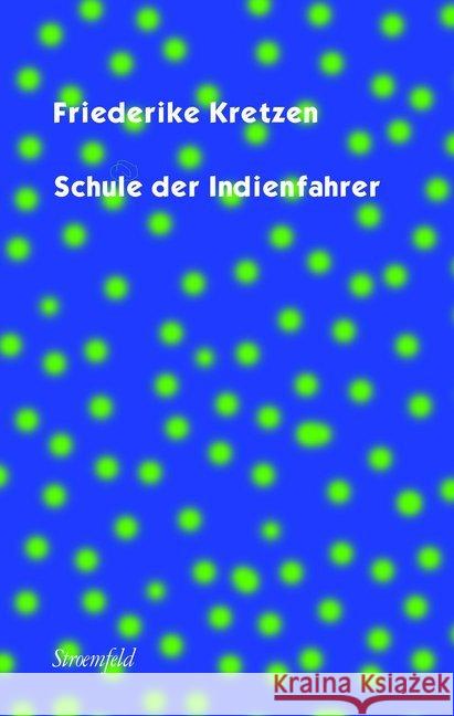 Schule der Indienfahrer Kretzen, Friederike 9783866002722