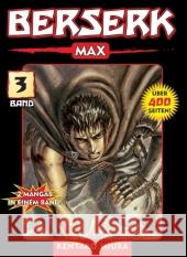 Berserk Max. Bd.3 : 2 Mangas in einem Band Miura, Kentaro   9783866071827 Panini Manga und Comic