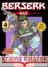 Berserk Max. Bd.4 : 2 Mangas in einem Band Miura, Kentaro   9783866071834 Panini Manga und Comic