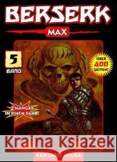 Berserk Max. Bd.5 : 2 Mangas in einem Band Miura, Kentaro   9783866071841 Panini Manga und Comic