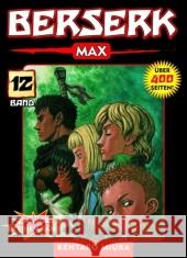 Berserk Max. Bd.12 : 2 Mangas in einem Band Miura, Kentaro   9783866074989 Panini Manga und Comic